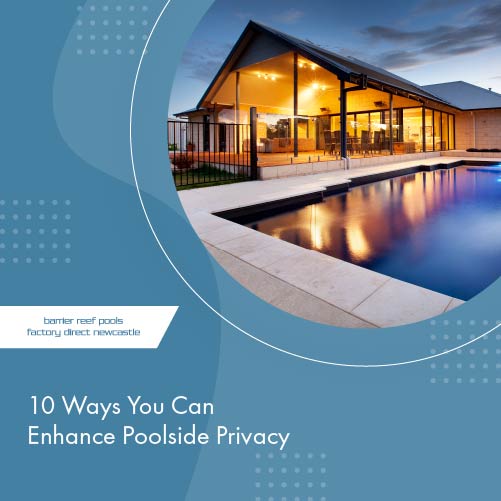 10-ways-you-can-enhance-poolside-privacy-featureimage