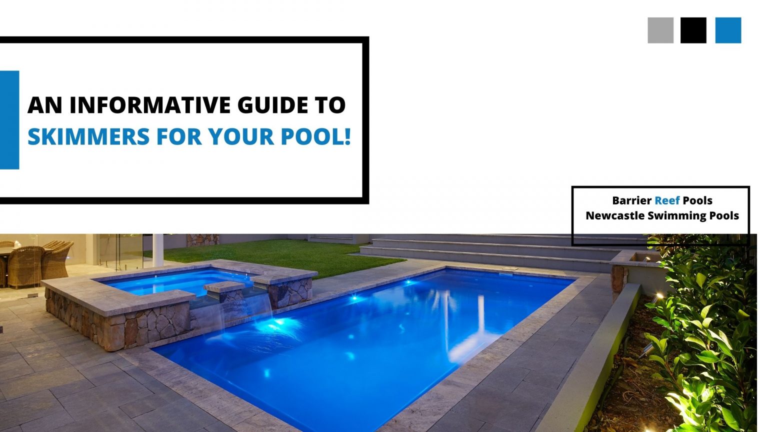 An Informative Guide To Skimmers For Your Pool! - Newcastle Swimming Pools