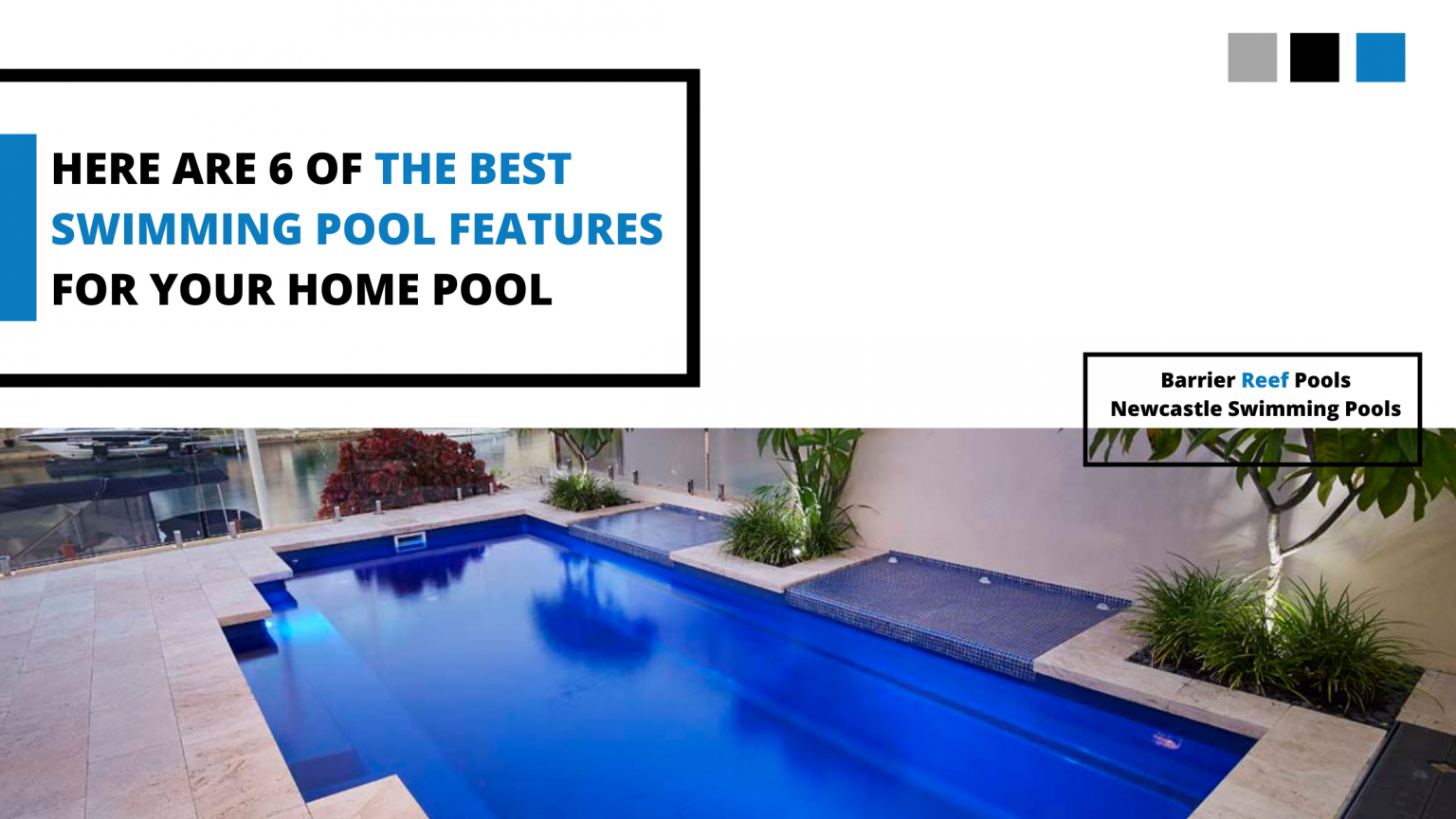 Here Are 6 of The Best Swimming Pool Features For Your Home Pool ...