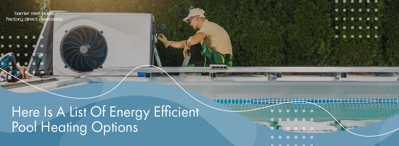 here-is-a-list-of-energy-efficient-pool-heating-options-banner