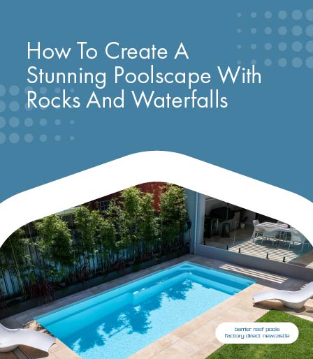 how-to-create-a-stunning-poolscape-with-rocks-and-waterfalls-banner-m