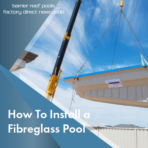 how-to-install-a-fibreglass-pool-featuredimage