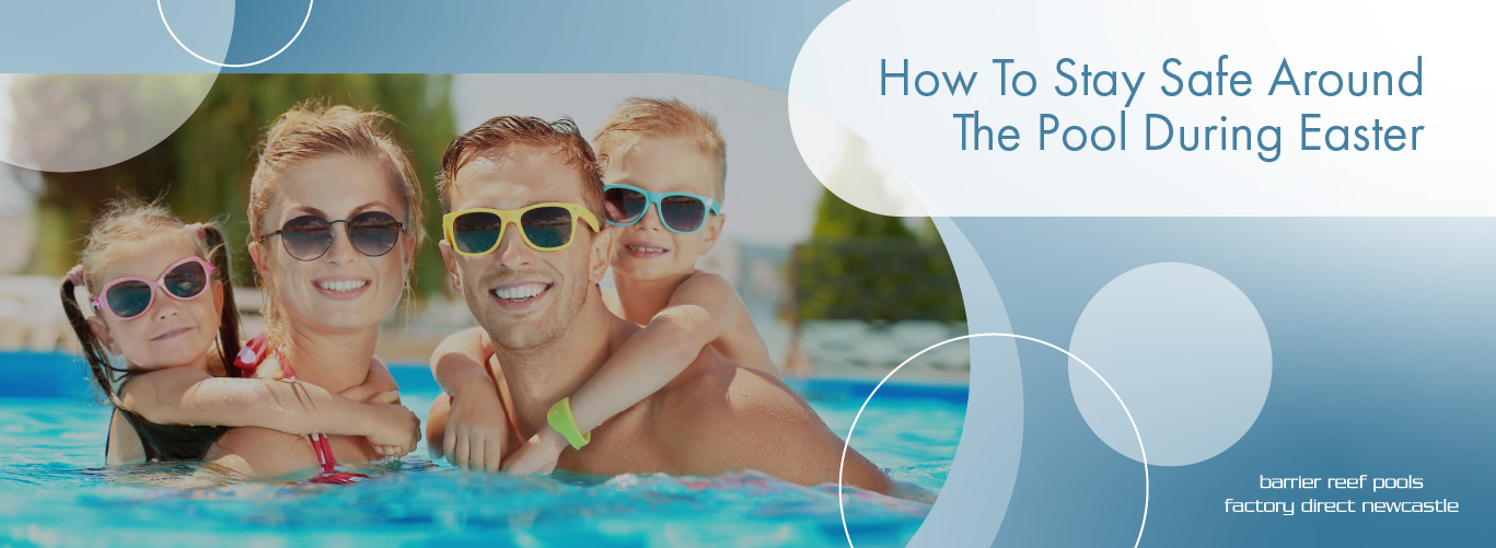 how-to-stay-safe-around-the-pool-during-easter-banner