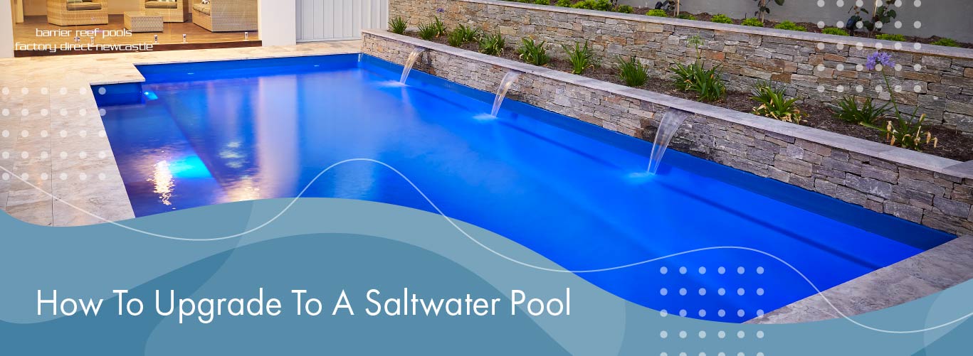 how-to-upgrade-to-a-saltwater-pool-banner