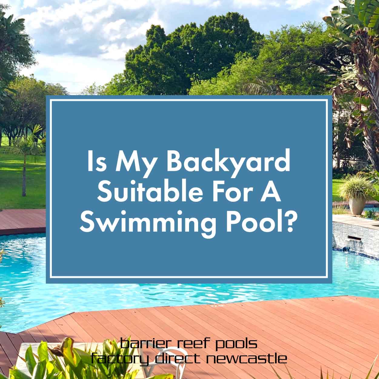 Barrier Reef Pools | Fibreglass Swimming Pools Newcastle