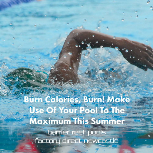 Burn Calories, Burn! Make Use Of Your Pool To The Maximum This Summer ...