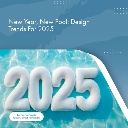 new-year-new-pool-design-trends-for-2025-featureimage