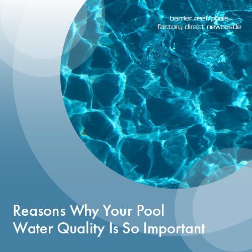 reasons-why-your-pool-water-quality-is-so-important-featuredimage