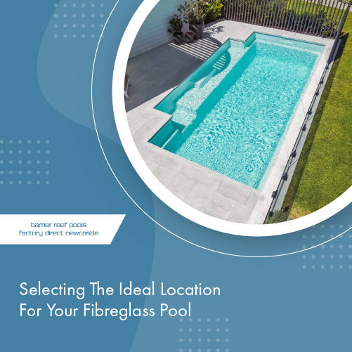 selecting-the-ideal-location-for-your-fibreglass-pool-featuredimage