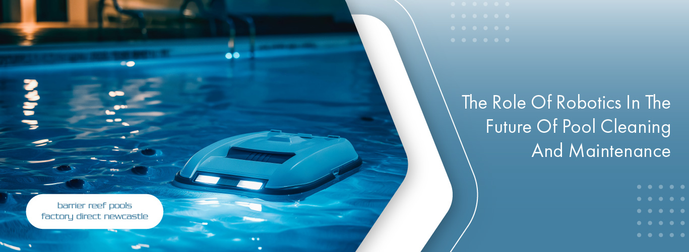 the-role-of-robotics-in-the-future-of-pool-cleaning-and-maintenance-banner